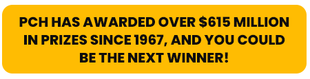P C H has awarded millions of dollars in prizes since 1967, and you could be the next winner!
